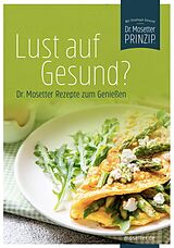Kartonierter Einband (Kt) Lust auf gesund? von Mosetter Kurt