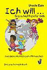 Ich will ... Geschichten für Kids