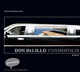 Audio CD (CD/SACD) Cosmopolis von Don DeLillo