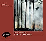 Audio CD (CD/SACD) Train Dreams von Denis Johnson