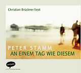 Audio CD (CD/SACD) An einem Tag wie diesem von Peter Stamm