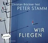 Audio CD (CD/SACD) Wir fliegen von Peter Stamm