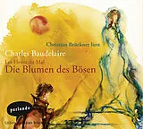 Audio CD (CD/SACD) Die Blumen des Bösen von Charles Baudelaire