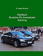 Kartonierter Einband Handbuch Deutsche Kfz-Kennzeichen Nachtrag von Andreas Herzfeld