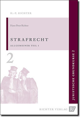 Kartonierter Einband Juristische Grundkurse / Band 2 - Strafrecht, Allgemeiner Teil 1 von Hans P Richter