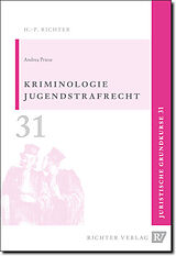 Kartonierter Einband Juristische Grundkurse / Band 31 - Kriminologie /Jugendstrafrecht von Andrea Priese