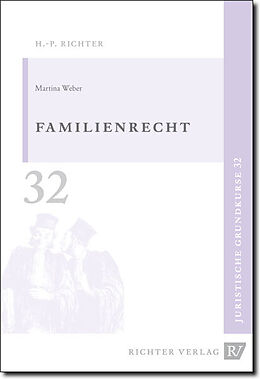 Kartonierter Einband Juristische Grundkurse / Band 32 - Familienrecht von Martina Weber