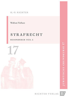 Kartonierter Einband Juristische Grundkurse / Band 17 - Strafrecht Besonderer Teil 2 von Wolfram Viefhues