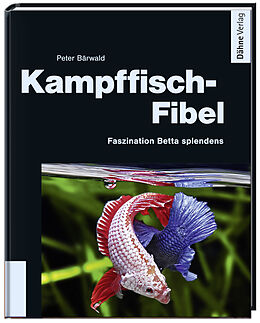 Fester Einband Kampffisch-Fibel von Peter Bärwald