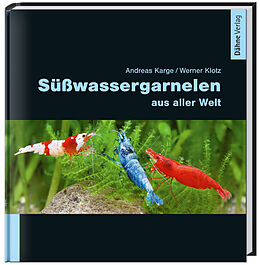 Fester Einband Süßwassergarnelen aus aller Welt von Andreas Karge, Werner Klotz