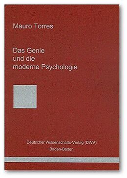 Kartonierter Einband Das Genie und die moderne Psychologie von Mauro Torres