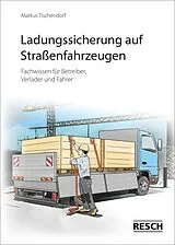 Geheftet Ladungssicherung auf Straßenfahrzeugen von Markus Tischendorf