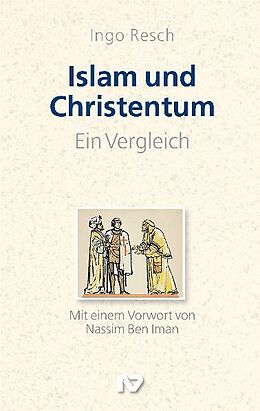 Kartonierter Einband Islam und Christentum - ein Vergleich von Ingo Resch