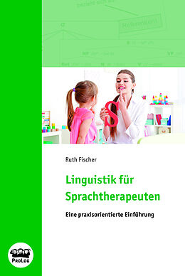 Kartonierter Einband Linguistik für Sprachtherapeuten von Ruth Fischer