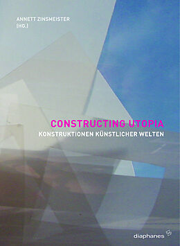 Paperback Constructing Utopia von Annett Zinsmeister