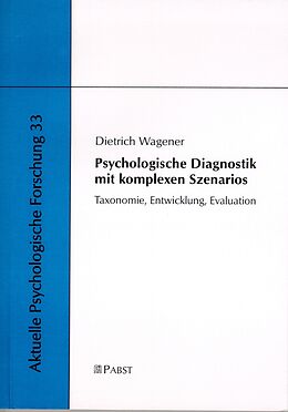 E-Book (pdf) Psychologische Diagnostik mit komplexen Szenarios von Dietrich Wagener