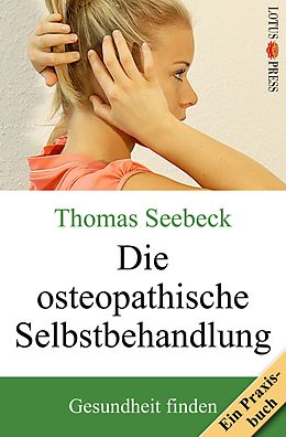 E-Book (epub) Die osteopathische Selbstbehandlung von Thomas Seebeck