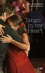 Kartonierter Einband Tango in my Heart von Lea Martin, Laura Knight