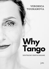 Fester Einband Why Tango von Veronica Toumanova