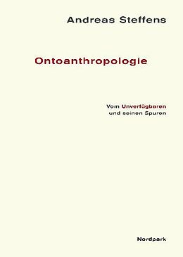 Kartonierter Einband Ontoanthropologie von Andreas Steffens