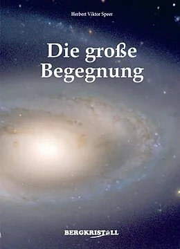 E-Book (epub) Die große Begegnung von Herbert V Speer