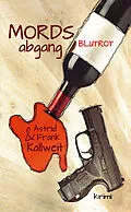 E-Book (epub) MordsAbgang Blutrot von Astrid Kallweit, Frank W. Kallweit