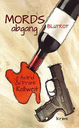 E-Book (epub) MordsAbgang Blutrot von Astrid Kallweit, Frank W. Kallweit