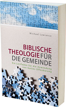 Kartonierter Einband Biblische Theologie für die Gemeinde von Michael Lawrence