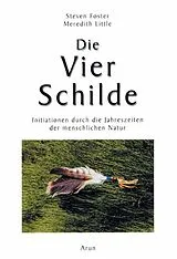 Kartonierter Einband Die Vier Schilde von Steven Foster, Meredith Little