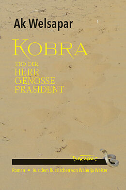 Fester Einband Kobra und der Herr Genosse Präsident von Ak Welsapar