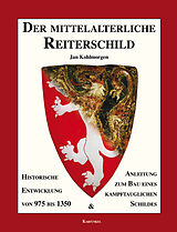 Fester Einband Der mittelalterliche Reiterschild von Jan Kohlmorgen