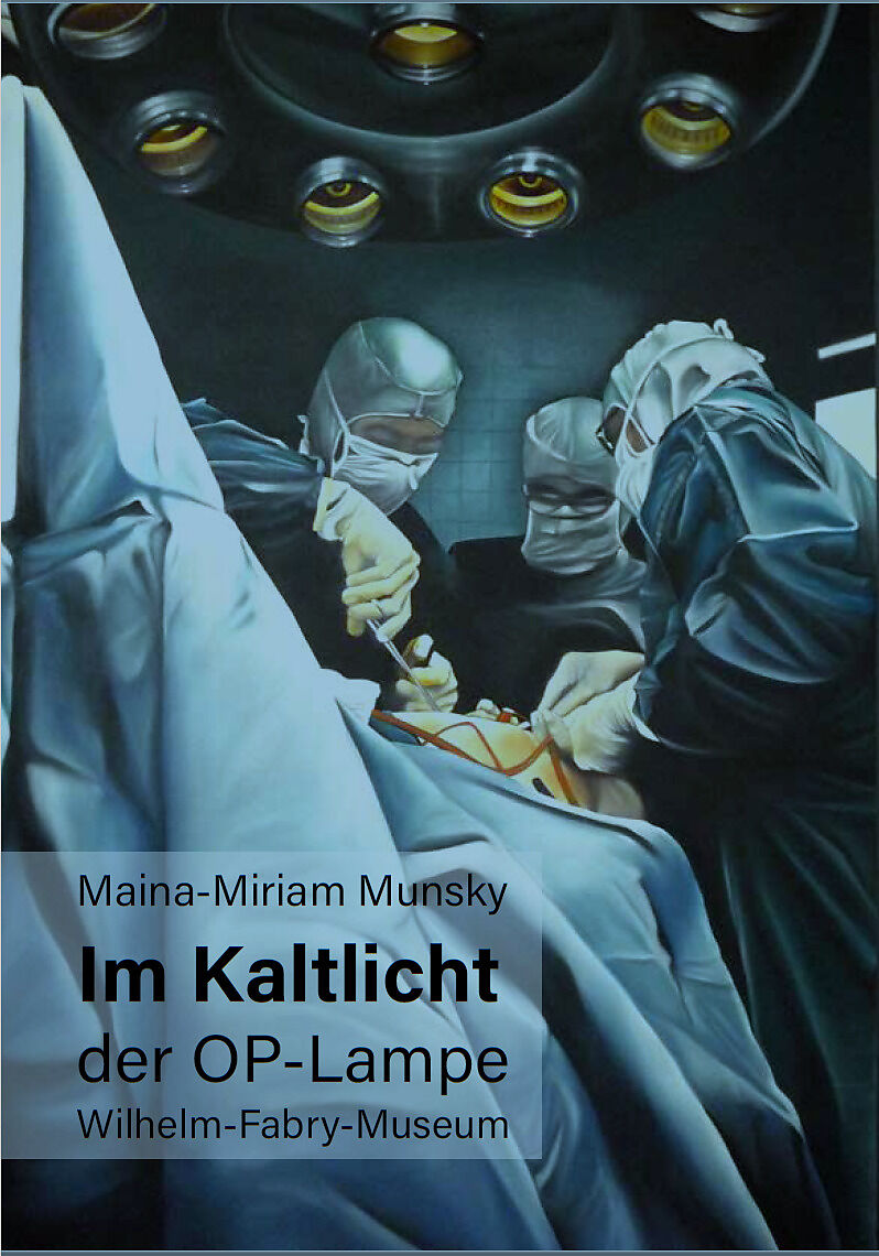 Maina-Miriam Munsky Im Kaltlicht der OP-Lampe