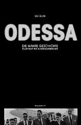 Kartonierter Einband Odessa: Die wahre Geschichte von Uki Goñi