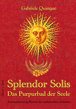 Kartonierter Einband Splendor Solis - Das Purpurbad der Seele von Gabriele Quinque