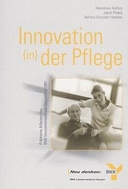 Paperback Innovation (in) der Pflege von Hannelore Anthes, Janet Peters, Bettina Schubert-Hadeler