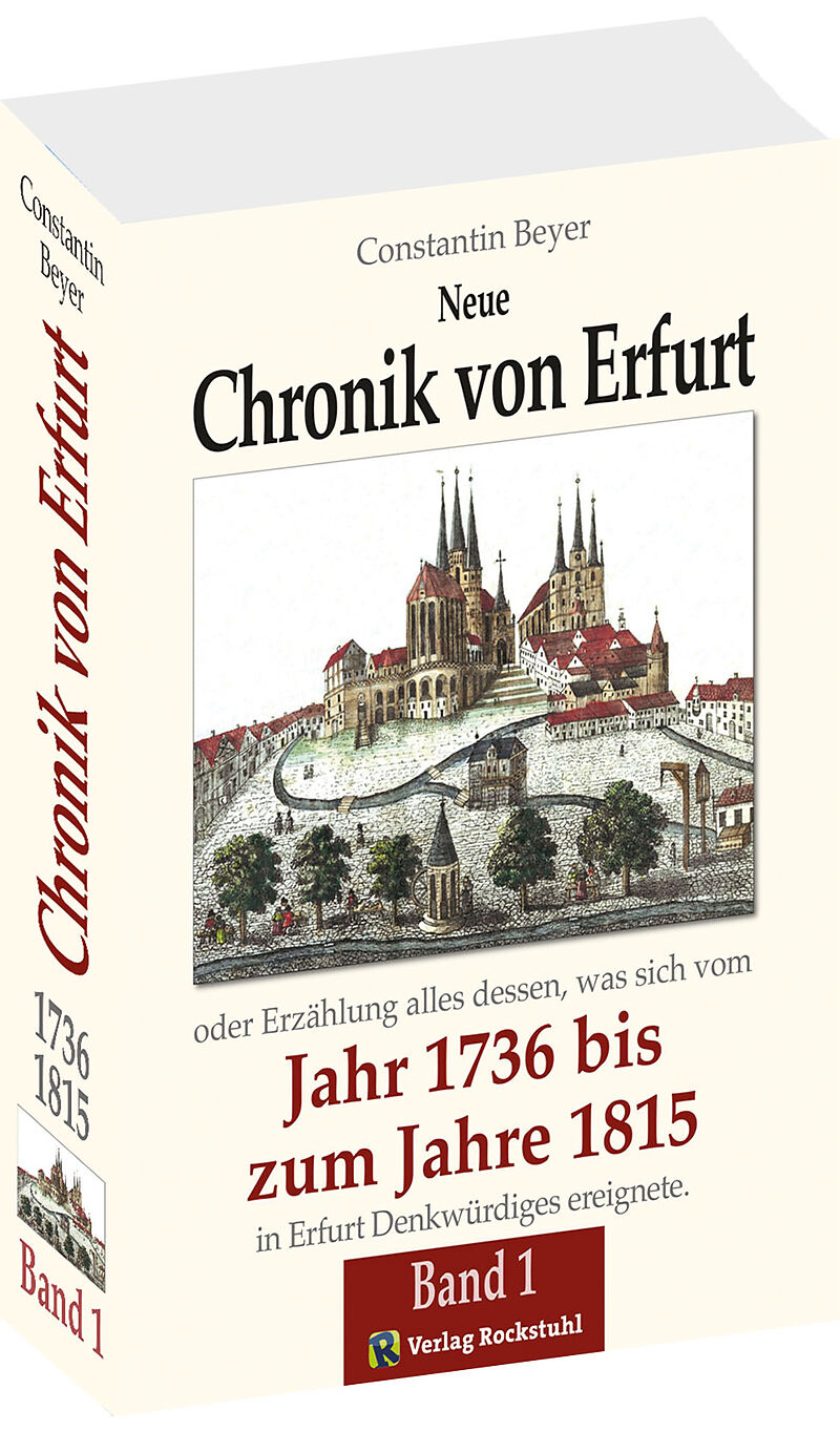 Chronik der Stadt Erfurt 1736-1815 (Band 1 von 2)