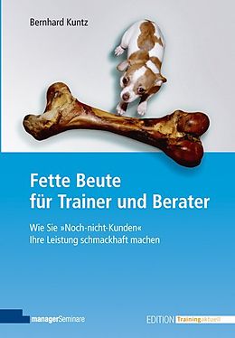Kartonierter Einband Fette Beute für Trainer und Berater von Bernhard Kuntz