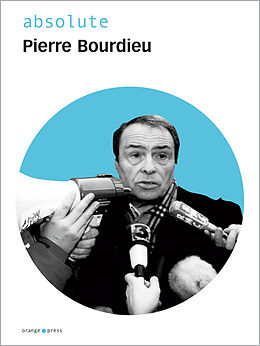 Kartonierter Einband absolute Pierre Bourdieu von Pierre Bourdieu