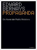 Kartonierter Einband Propaganda von Edward Bernays, Mark Crispin Miller