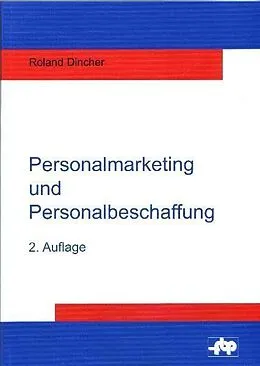 E-Book (pdf) Personalmarketing und Personalbeschaffung von Roland Dincher