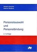 E-Book (pdf) Personalauswahl und Personalbindung von Roland Dincher, Marcel Mosters