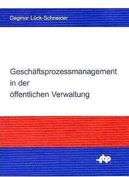 E-Book (pdf) Geschäftsprozessmanagement in der öffentlichen Verwaltung von Dagmar Lück-Schneider