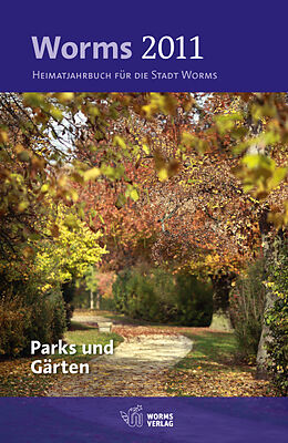 Kartonierter Einband Worms 2011  Parks und Gärten von 