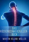 E-Book (epub) Das Rückenschmerzkiller-Buch von Martin Roland Müller