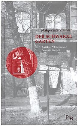 Fester Einband Der schwarze Garten von Malgorzata Szejnert