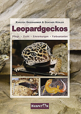 Fester Einband Leopardgeckos von Karsten Grießhammer, Gunther Köhler