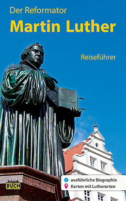 Kartonierter Einband Der Reformator Martin Luther - Reiseführer von Wolfgang Hoffmann