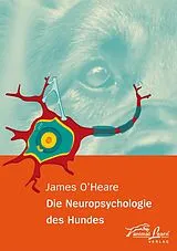 Kartonierter Einband Die Neuropsychologie des Hundes von James O'Heare