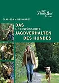 E-Book (epub) Das - unerwünschte - Jagdverhalten des Hundes von Clarissa von Reinhardt