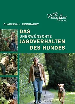 E-Book (epub) Das - unerwünschte - Jagdverhalten des Hundes von Clarissa von Reinhardt